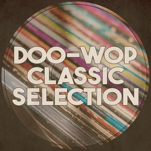 Doo-wop Classic Selection (Remastered 2014)