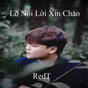 Lỡ Nói Lời Xin Chào