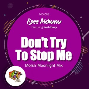 Dont Try to Stop Me (MoIsh Moonlighte Mix)