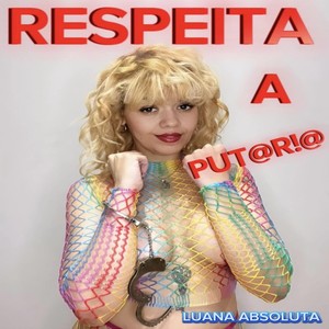 RESPEITA A PUTARIA (Explicit)