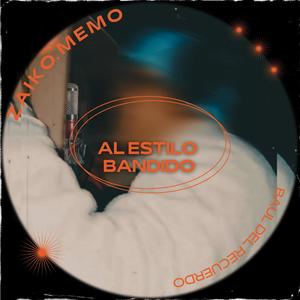 AL ESTILO BANDIDO (Explicit)