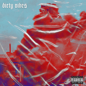 Dirty Vibes (Explicit)