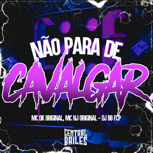 Não Para De Cavalgar (Explicit)