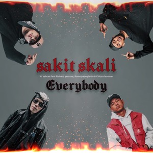 Sakit Skali Everybody (Explicit)
