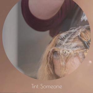 Tint Someone
