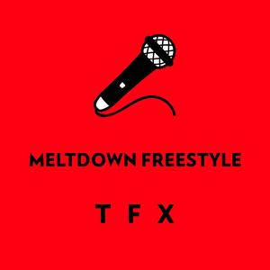 MELTDOWN FREESTYLE (Explicit)