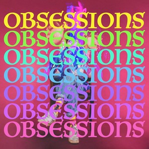 obsessions