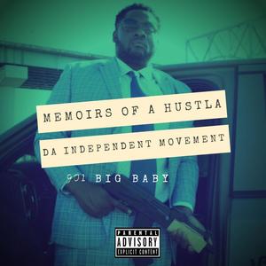 MEMOIRS OF A HUSTLA DA INDEPENDENT MOVEMENT (Explicit)