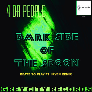 The Dark Side of the Spoon (Beatz to Play feat. Irven Remix|Remix)