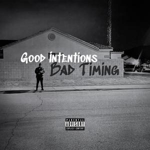 Good Intentions Bad Timing (Explicit)