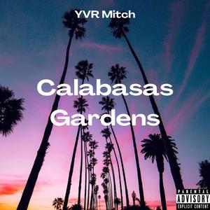 Calabasas Gardens (Explicit)