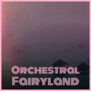 Orchestral Fairyland