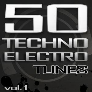 50 Techno Electro Tunes, Vol. 1 (Best of Hands Up Techno, Jumpstyle, Electro House, Trance & Hardstyle)