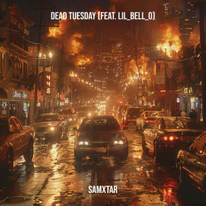 Dead Tuesday (Explicit)