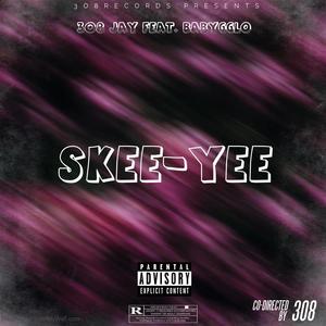 Skee-Yee (feat. BabyGGlo) [Explicit]