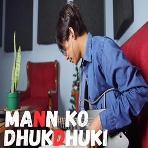 Mann Ko Dhukdhuki (feat. Snuffy)