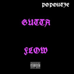 GUTTA FLOW (Explicit)
