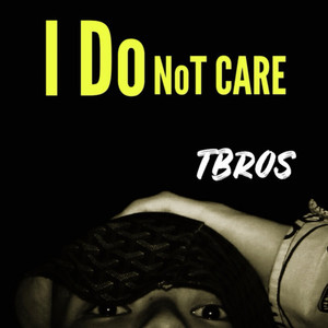 I Do Not CARE (Explicit)