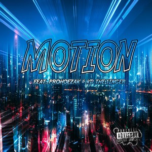 Motion (feat. ProHoeZak) [Explicit]