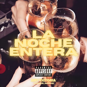 La Noche Entera (Explicit)