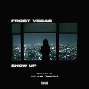 Show Up (Explicit)