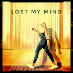 Lost My Mind