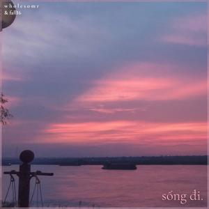 Sống Đi (feat. fall16)