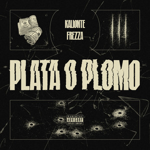 PLATA O PLOMO (Explicit)