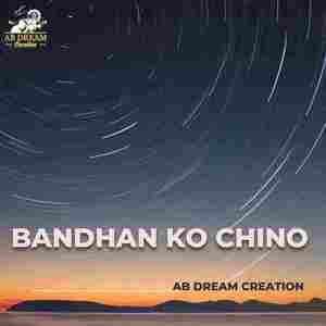 BANDHAN KO CHINO