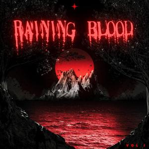 Raining Blood, Vol. 1 (Explicit)