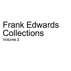 Frank Edwards Collections, Vol. 2