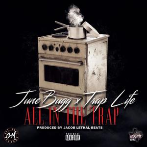 All In The Trap (feat. JuneBugg) (Explicit)