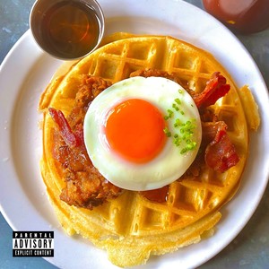 chicken & waffles (Explicit)