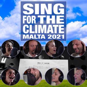 Sing For The Climate (feat. Tez Saliba, Yazmin Helledie, Grecia Bezzina, Rachael Tedesco Triccas, Jody Fiteni, Mark Micallef Costa, Nick O'Neill & Lenny Lopez) [Malta Edition]