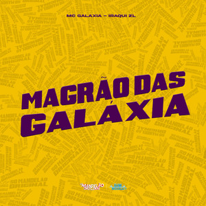 Magrão das Galaxia (Explicit)