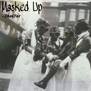 Masked Up (Explicit)