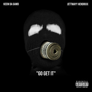 Go Get It (Explicit)