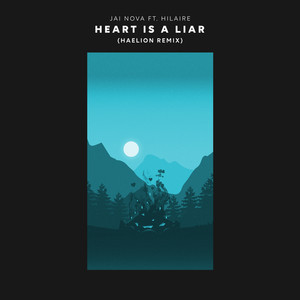 Heart Is A Liar (Haelion Remix)