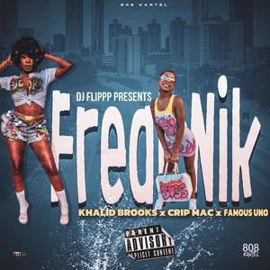 Freak Nic (feat. Famous uno) [Explicit]