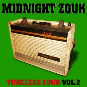 Midnight Zouk: Timeless Zouk, Vol. 2