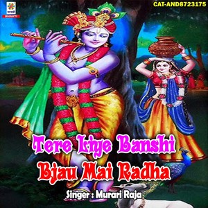 Tere Liye Banshi Bjau Mai Radha