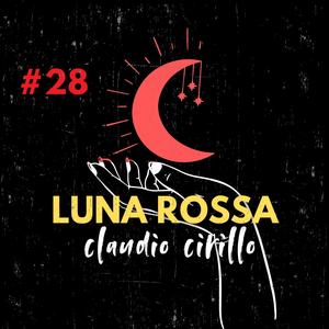 LUNA ROSSA (#28 UNA CANZONE A SETTIMANA X1 ANNO)