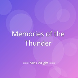 Memories of the Thunder