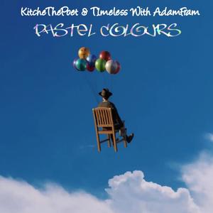 pastel colours (feat. T1MELESS, Adam Fram & KYOTO PROJECT) (Explicit)