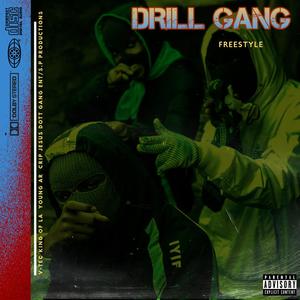 DRILL GANG FREESTYLE (Explicit)