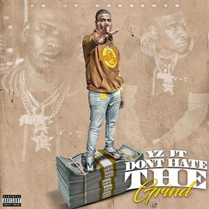 Don't Hate The Grind (Explicit)