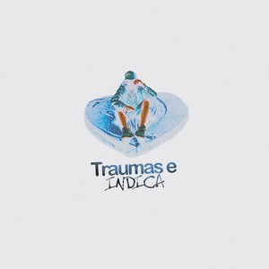 TRAUMAS E INDICA (Explicit)