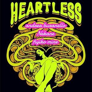 Heartless (feat. Nekane & Fujiko Mine)