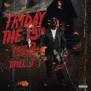 Friday The 13th, Pt. 2 (Explicit)