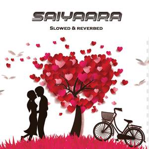 Saiyaara (Slowed & reverbed)